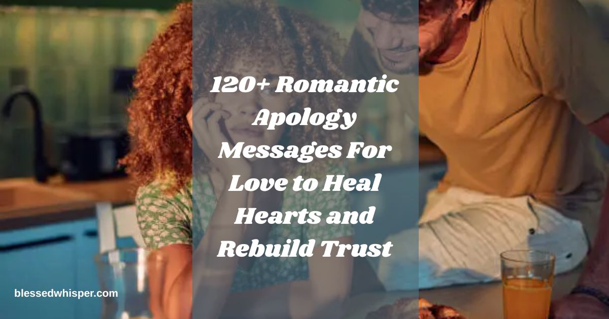 Romantic Apology Messages For Love