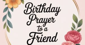 birthday prayer to a friend