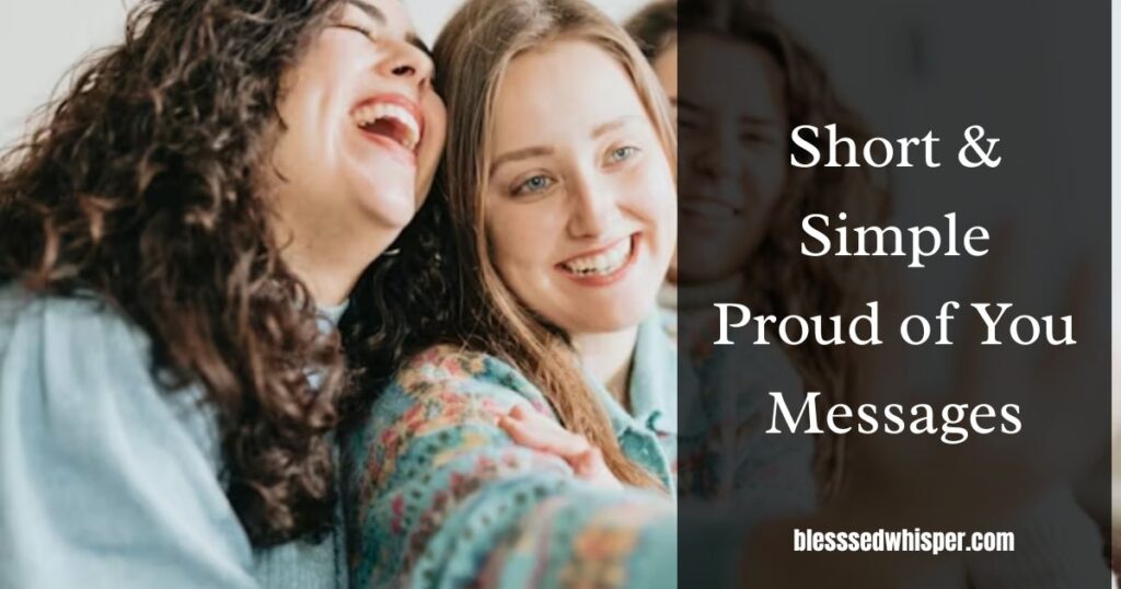 Heart Warming I am so proud of you messages