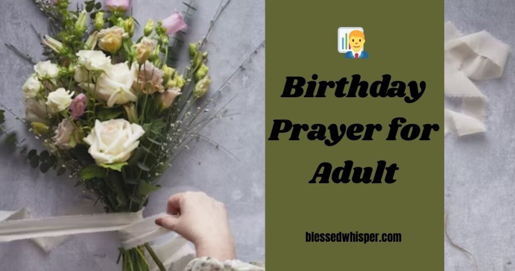 👨‍💼 Birthday Prayer for Adults (Meaningful & Inspirational)