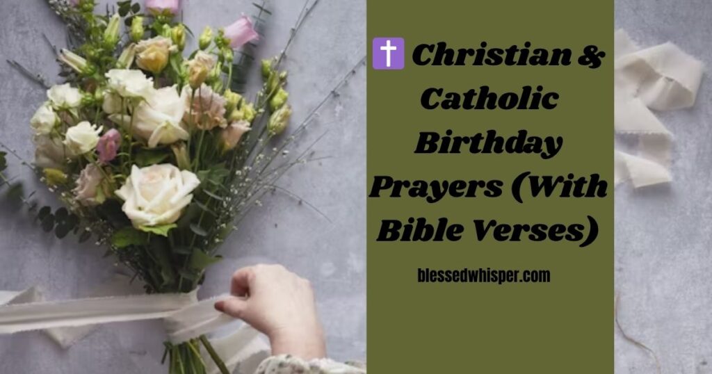 ✝️ Christian & Catholic Birthday Prayers (With Bible Verses)