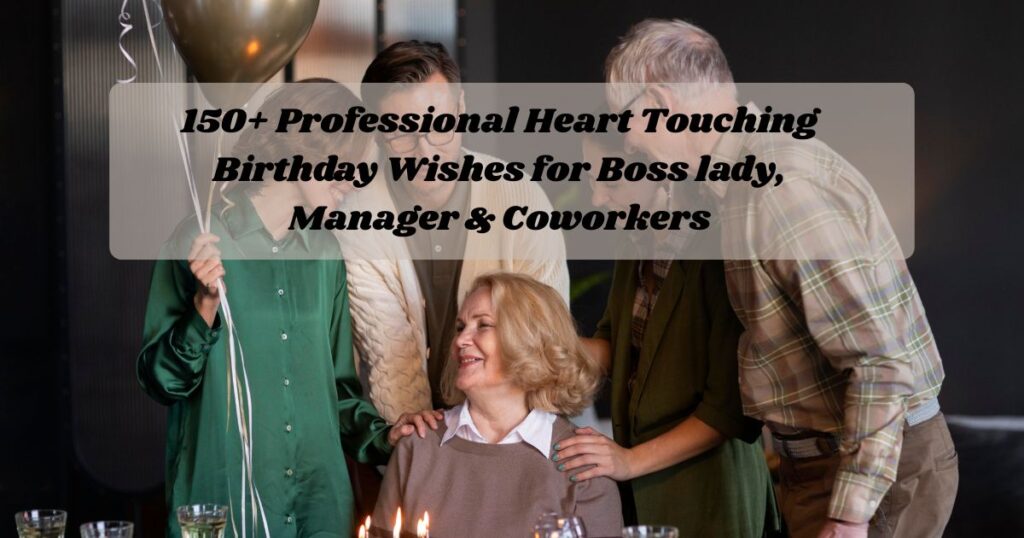 heart touching birthday wishes for boss lady