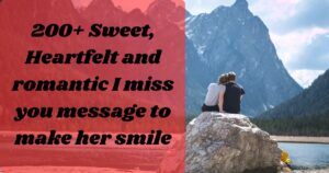 I miss you message to make her smile
