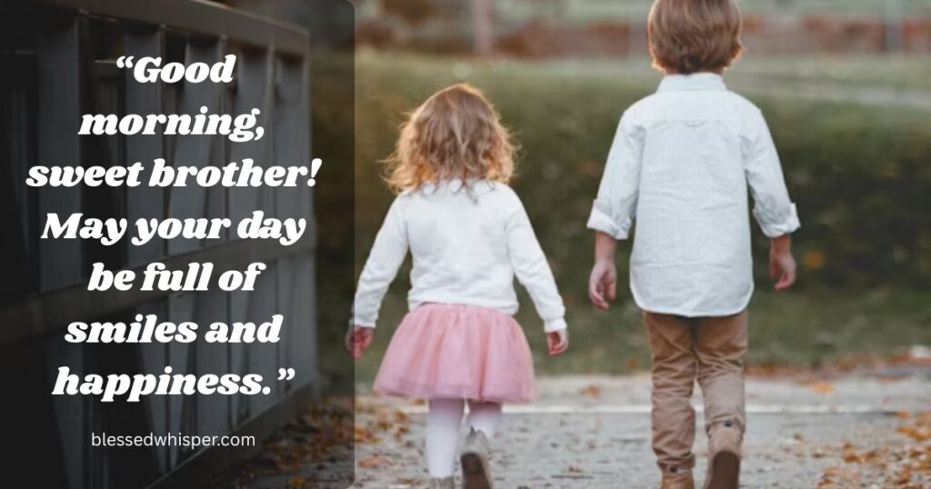 funny sweet morning messages brother