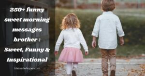 funny sweet morning messages brother