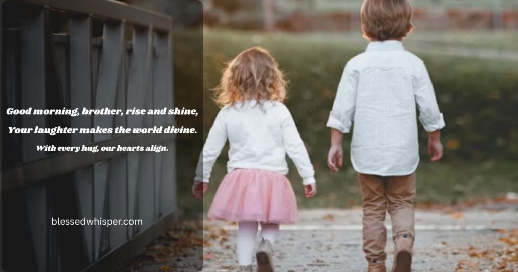 funny sweet morning messages brother