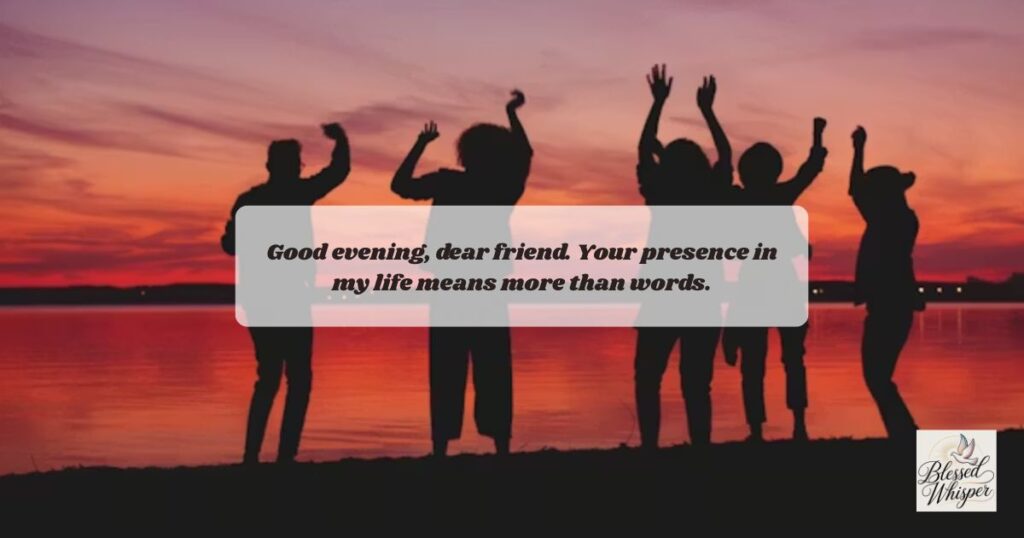 Emotional Good Evening Messages for Friends