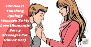 heart touching apology message to my love romantic sorry messages for him or her