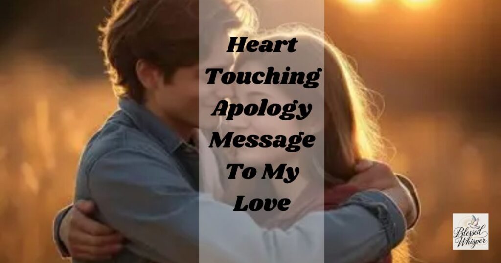 romantic apology message for him after hurting him
