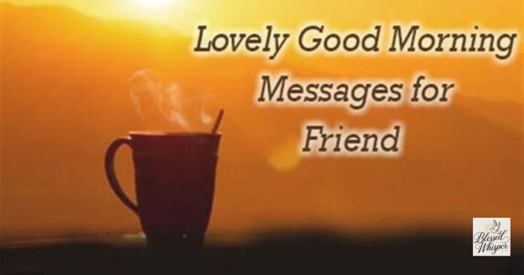 "Cute and adorable good morning messages for friends
