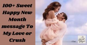 Sweet Happy New Month message To My Love or Crush
