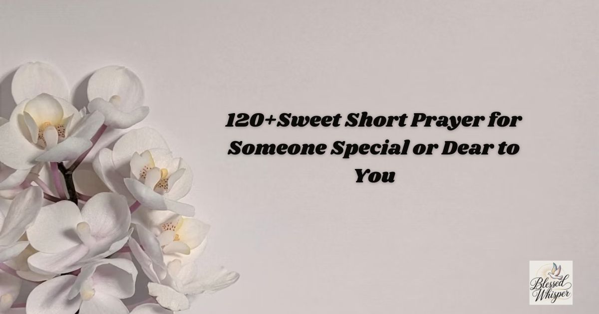 sweet short prayer for someone special