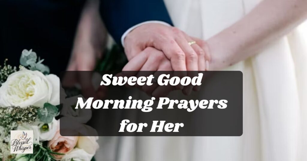 beautiful good morning prayers for her
