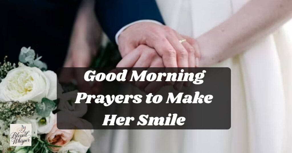 beautiful good morning prayers for her