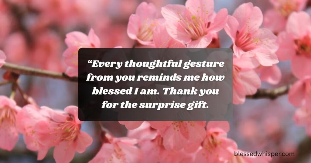 thank you for lovely gift and surprise messages