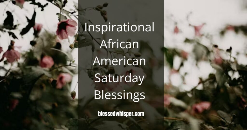 Spiritual African American Saturday Blessings