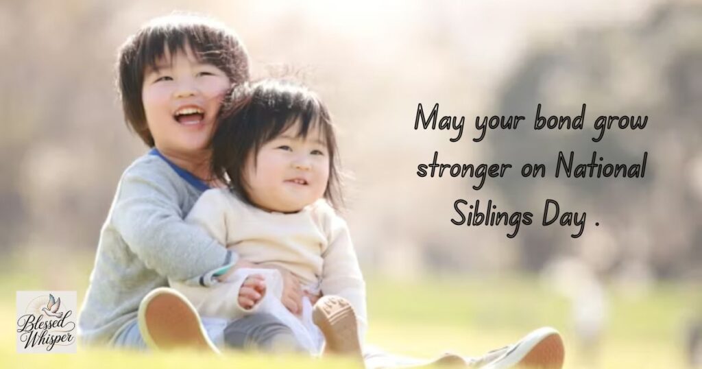 Remember Your Siblings Day: Heartwarming Gestures
