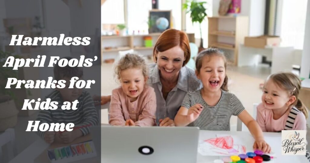 Harmless April Fools’ Pranks for Kids at Home