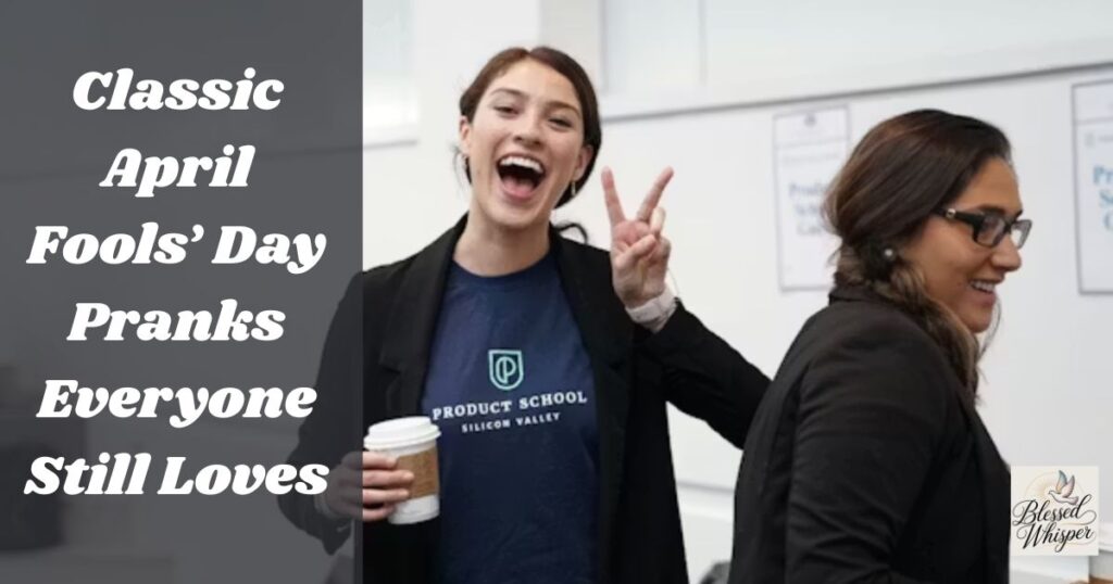 Classic April Fools’ Day Pranks Everyone Still Loves