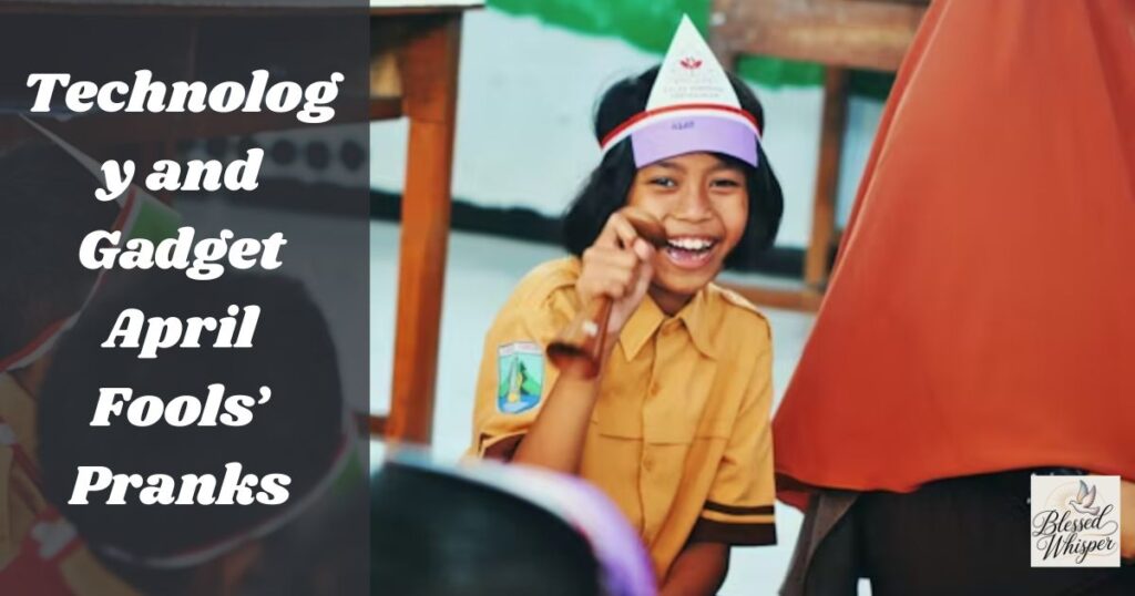 Technology and Gadget April Fools’ Pranks