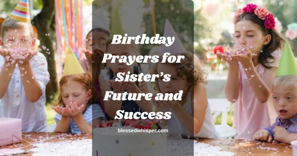 Birthday Prayers for Sister’s Future and Success