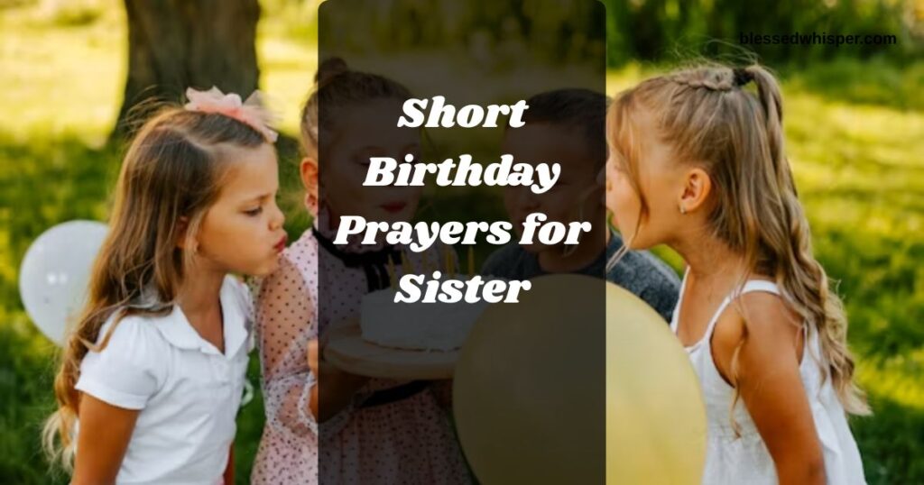 Short Birthday Prayers for Sister