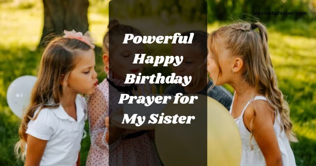 Powerful Happy Birthday Prayer for My Sister