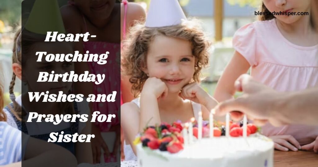 Heart-Touching Birthday Wishes and Prayers for Sister