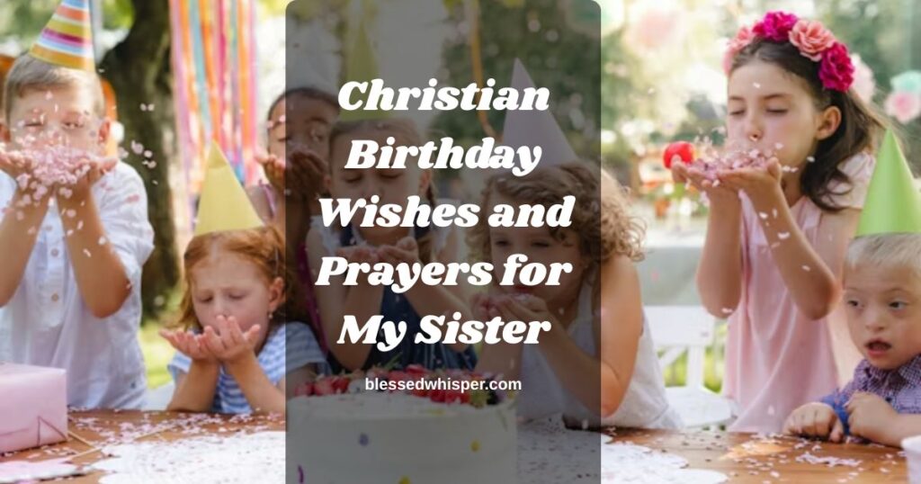 Christian Birthday Wishes and Prayers for My Sister