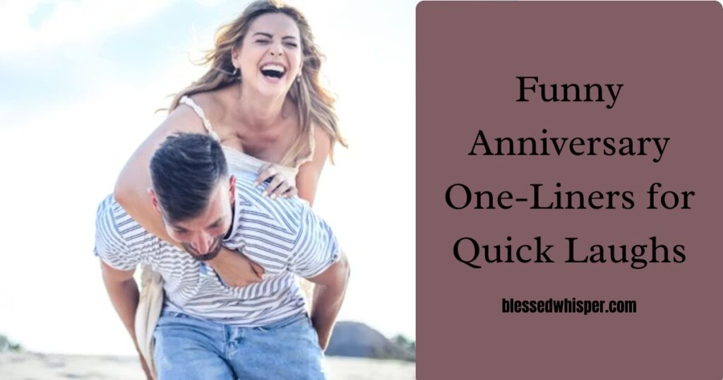 Funny Anniversary One-Liners for Quick Laughs