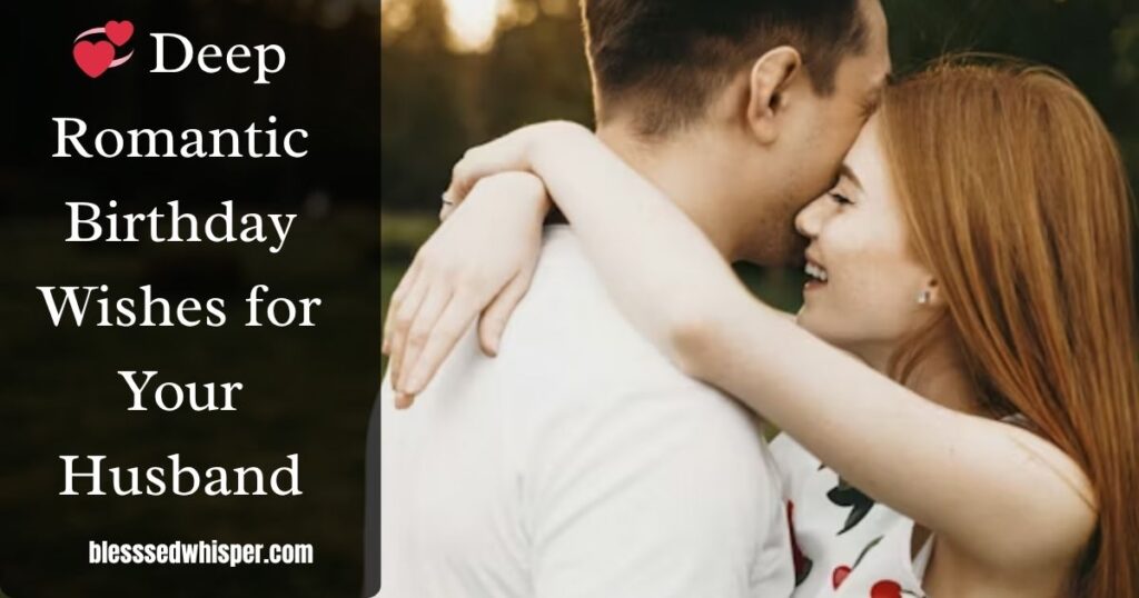 💞 Deep Romantic Birthday Wishes for Your Husband