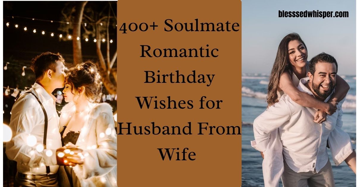 soulmate romantic birthday wishes for husband from wife