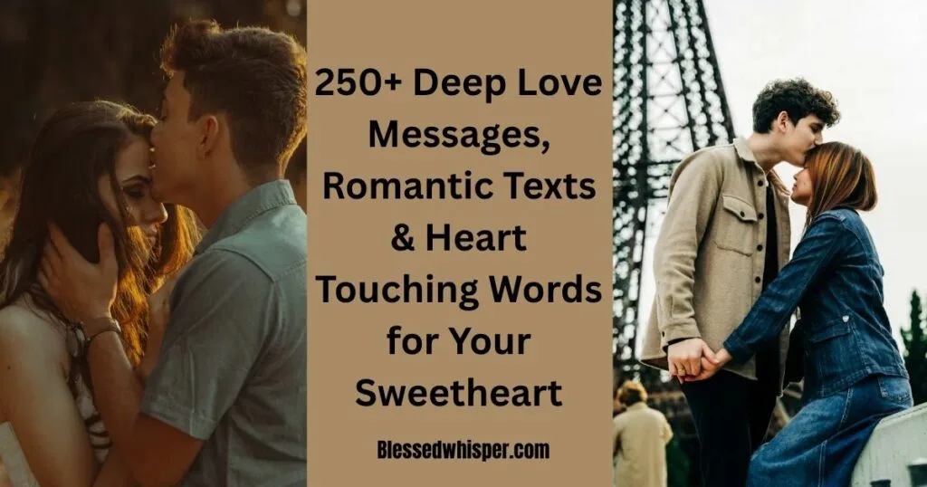 250+ Deep Love, Sweet Long Romantic Message & Heart Touching Words for Your Sweetheart
