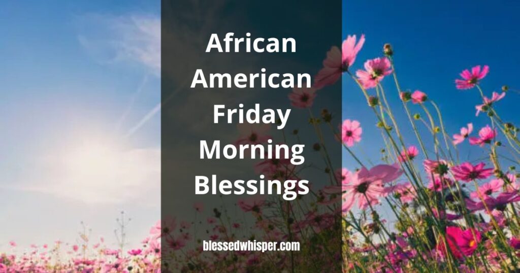 🌞African American Friday Morning Blessings
