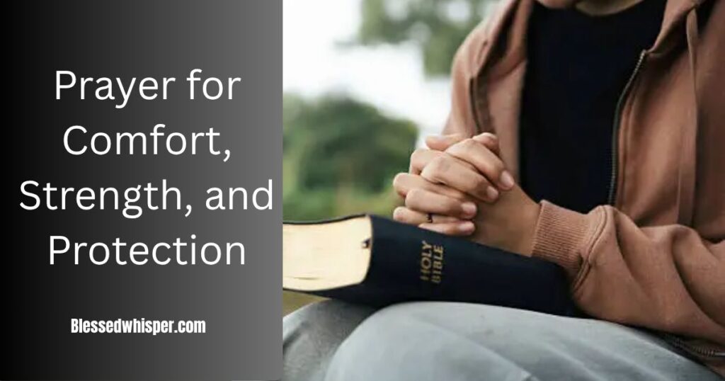 Prayer for Comfort, Strength, and Protection
