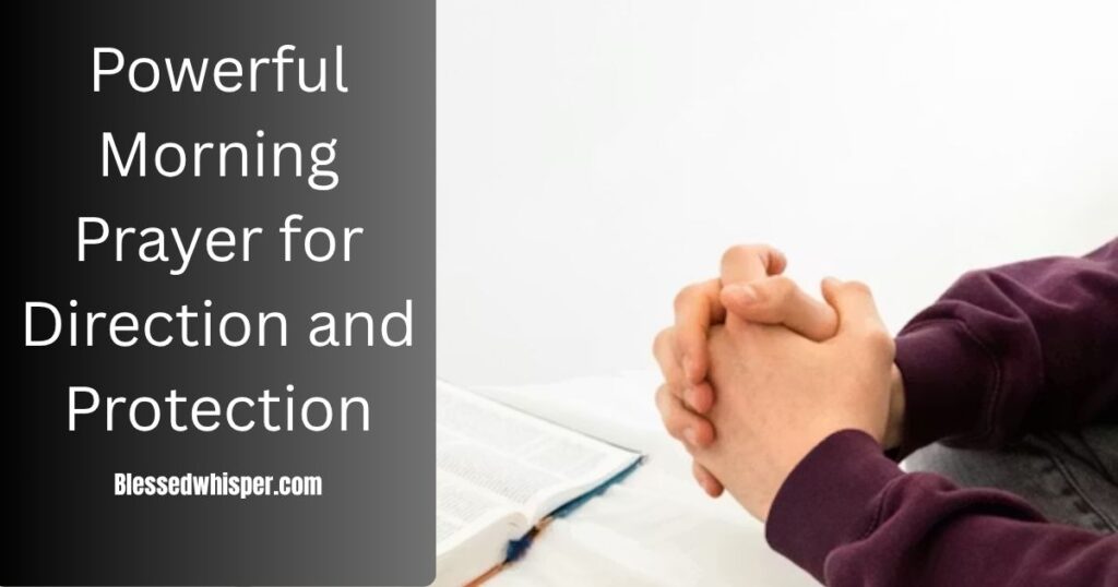 Powerful Morning Prayer for Direction and Protection
