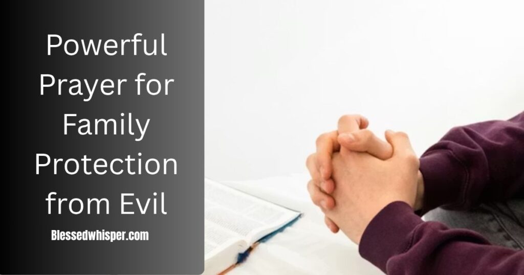  Powerful Prayer for Family Protection from Evil