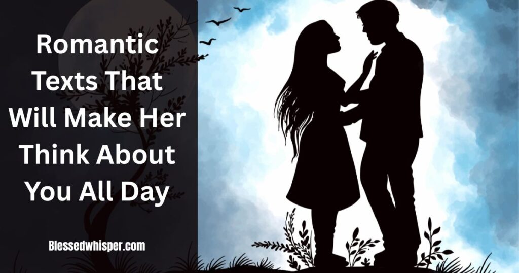 Romantic Text Messages That Will Make Her Want You Badly